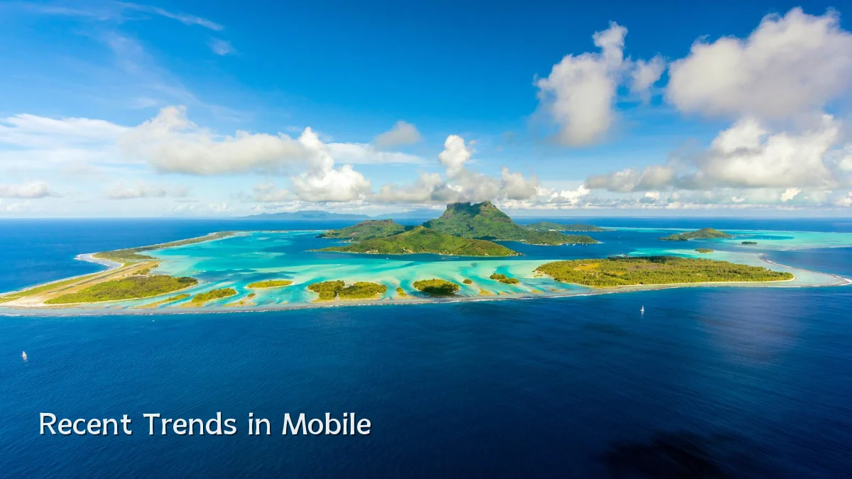 Recent Trends in Mobile